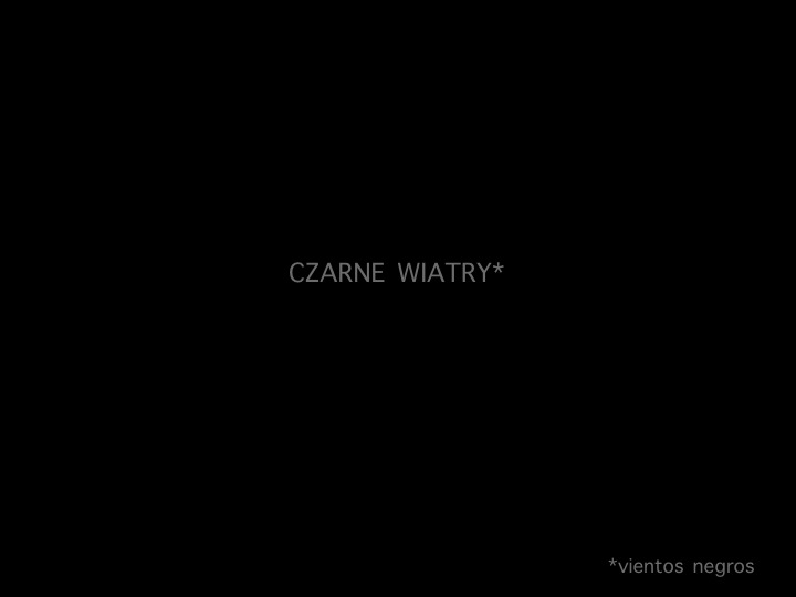 Read more about the article Valentina Torrado VIENTOS NEGROS (CZARNE WIATRY)