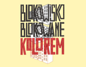 Read more about the article Tamara Stoffers / Blokowisko blokowane kolorem / w ramach rezydencji artystycznej 