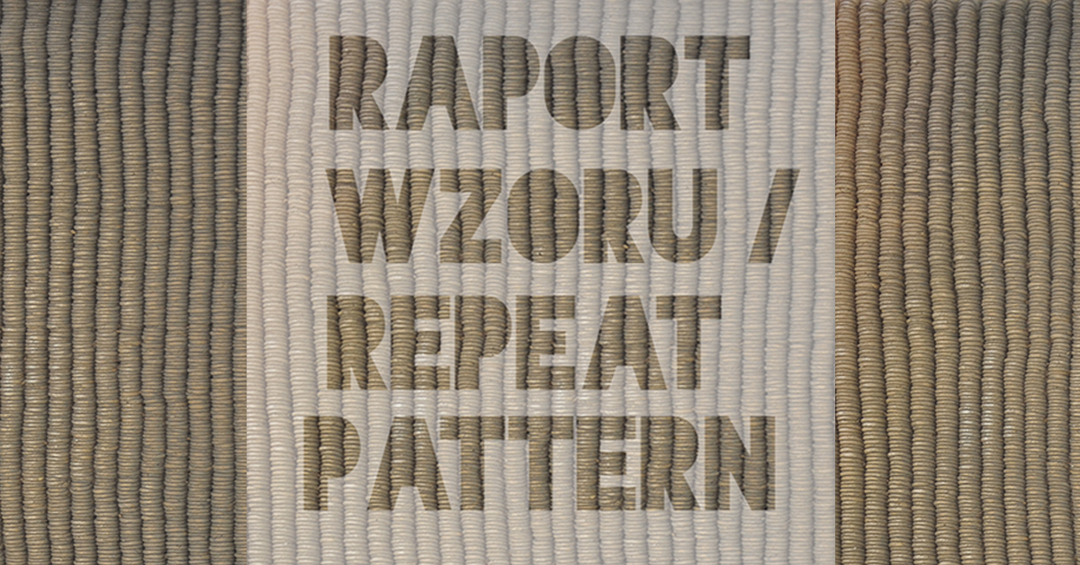 You are currently viewing MARZENA GRUSZCZYŃSKA / Raport wzoru / w ramach rezydencji artystycznej