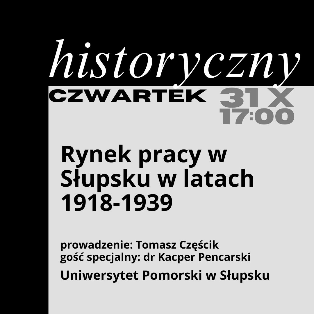 Read more about the article Słupski HISTORYCZNY CZWARTEK: „Rynek pracy w Słupsku w latach 1918-1939”