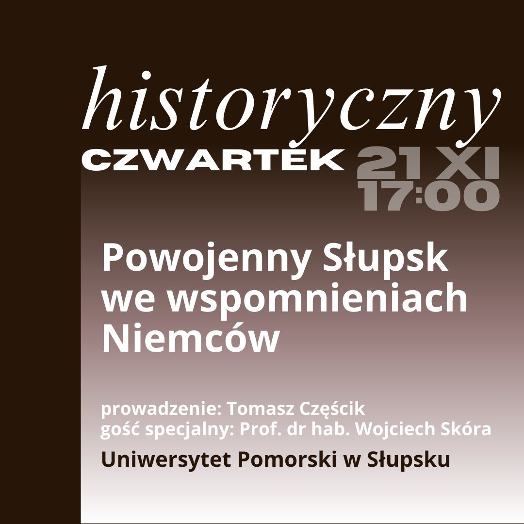 Read more about the article Słupski HISTORYCZNY CZWARTEK: „Powojenny Słupsk we wspomnieniach Niemców”