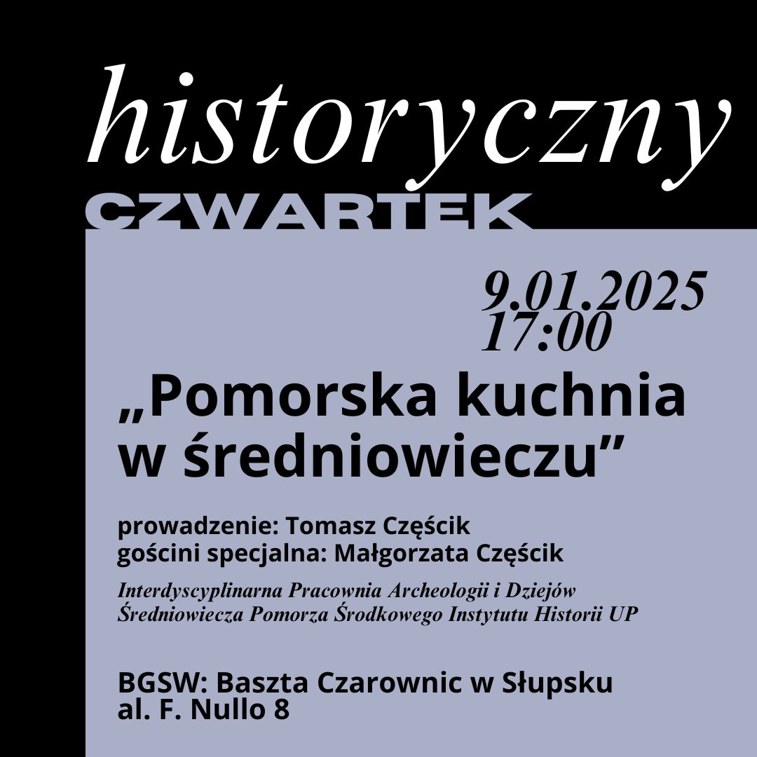 Read more about the article Słupski HISTORYCZNY CZWARTEK: „Pomorska kuchnia w średniowieczu”