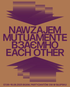 Read more about the article NAWZAJEM & MUTUALMENTE & EACH OTHER & ВЗАЄМНО / wystawa
